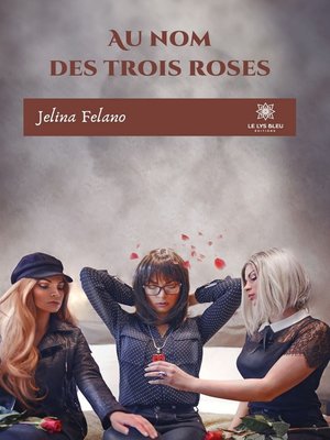 cover image of Au nom des trois roses